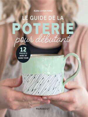 cover image of Le guide de la poterie pour débutant